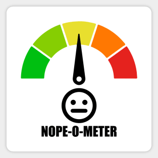 Meter Series - NOPE-O-METER 2 - Nope Icons - Gauge Level 4 - NOPE - 4A Magnet